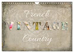 French Vintage Country (Wandkalender 2024 DIN A4 quer), CALVENDO Monatskalender von Bergmann,  Kathleen