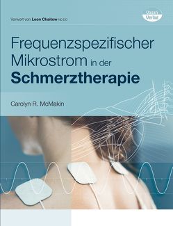 Frequenzspezifischer Mikrostrom in der Schmerztherapie von McMakin,  Carolyn R.