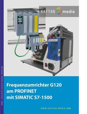 Frequenzumrichter G120 am PROFINET mit SIMATIC S7-1500 von Kaftan,  Jürgen