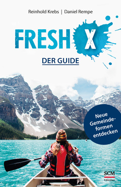 Fresh X – der Guide von Krebs,  Reinhold, Rempe,  Daniel