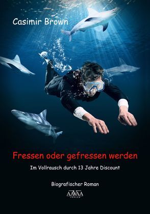 Fressen oder gefressen werden – Großdruck von Brown,  Casimir