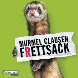 Frettsack von Clausen,  Murmel, Lubowski,  Manou