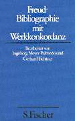 Freud-Bibliographie mit Werkkonkordanz von Fichtner,  Gerhard, Freud,  Sigmund, Meyer-Palmedo,  Ingeborg