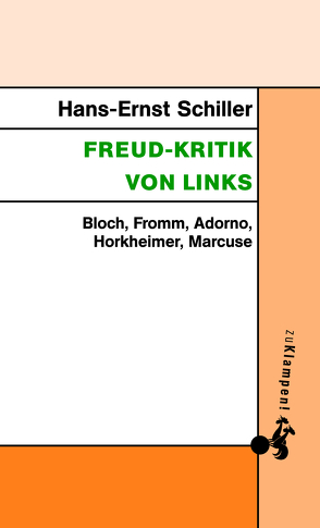 Freud-Kritik von links von Schiller,  Hans-Ernst