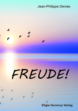 FREUDE! von Devise,  Jean Philippe