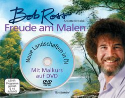 Freude am Malen-Set. Neue Landschaften in Öl. Ein Malkurs in Buch und auf DVD von Kowalski,  Annette, Ross,  Bob