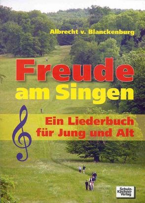 Freude am Singen von Blanckenburg,  Albrecht von, Blanckenburg,  Moritz von