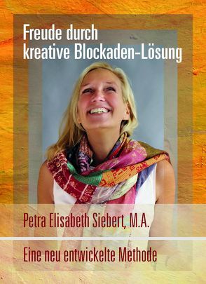 Freude durch kreative Blockaden-Lösung von Siebert,  Petra Elisabeth