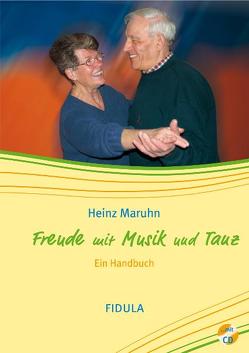 Freude mit Musik und Tanz von Maruhn,  Heinz