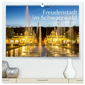 Freudenstadt im Schwarzwald … ganz einfach schön (hochwertiger Premium Wandkalender 2024 DIN A2 quer), Kunstdruck in Hochglanz von Butschkus,  Heike