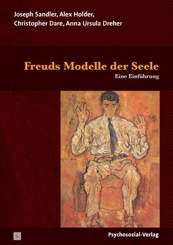 Freuds Modelle der Seele von Dare,  Christopher, Dreher,  Anna Ursula, Holder,  Alex, Sandler,  Joseph, Strotbek,  Regine, Wallerstein,  Robert S.