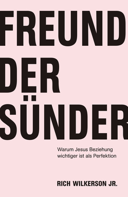 Freund der Sünder von Niepel,  Thilo, Wilkerson jr.,  Rich