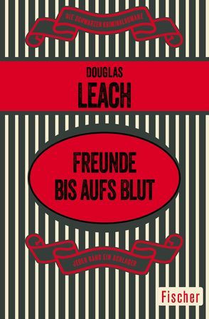 Freunde bis aufs Blut von Leach,  Douglas, Wilhelmi,  Karl