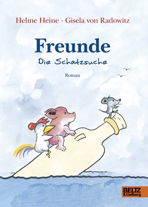 Freunde. Die Schatzsuche von Heine,  Helme, Radowitz,  Gisela von