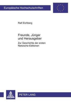 Freunde, Jünger und Herausgeber von Eichberg,  Ralf