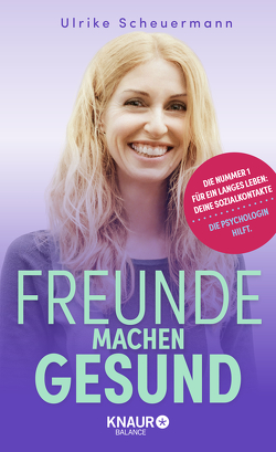 Freunde machen gesund von Scheuermann,  Ulrike