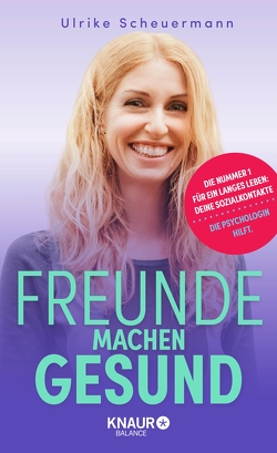 Freunde machen gesund von Scheuermann,  Ulrike