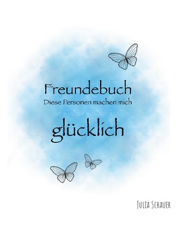 Freundebuch von Schauer,  Julia