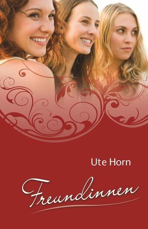 Freundinnen von Horn,  Ute