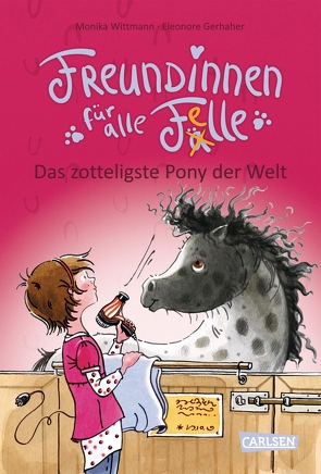 Freundinnen für alle Felle 2: Freundinnen für alle Felle – Das zotteligste Pony der Welt von Gerhaher,  Eleonore, Wittmann,  Monika