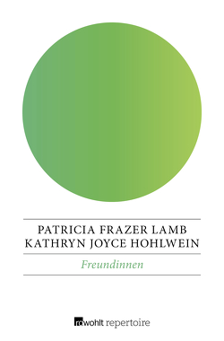 Freundinnen von Hohlwein,  Kathryn Joyce, Lamb,  Patricia Frazer, Lester,  Rosemarie K.