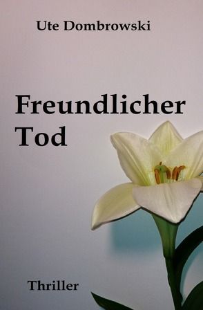 Freundlicher Tod von Dombrowski,  Ute