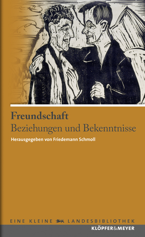Freundschaft von Schmoll,  Friedemann