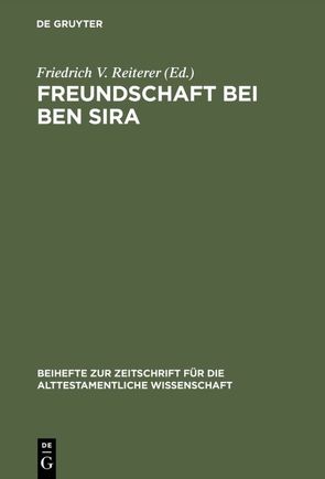 Freundschaft bei Ben Sira von Reiterer,  Friedrich V.