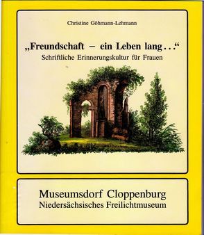 Freundschaft – ein Leben lang… von Göhmann-Lehmann,  Christine, Ottenjann,  Helmut