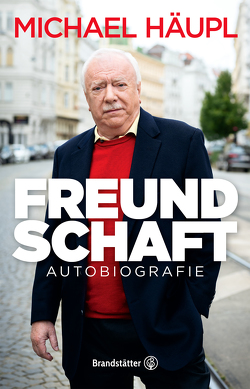 Freundschaft von Häupl,  Dr. Michael, Lackner,  Herbert