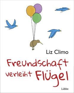 Freundschaft verleiht Flügel von Climo,  Liz, Krauss,  Viola