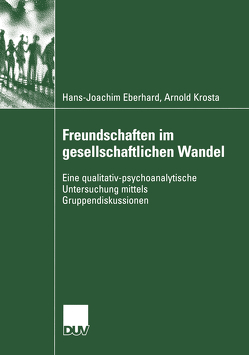 Freundschaften im gesellschaftlichen Wandel von Eberhard,  Hans-Joachim, Krosta,  Arnold