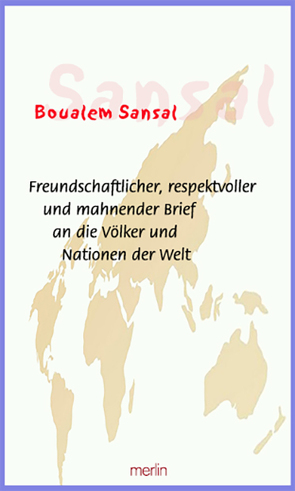 Freundschaftlicher, respektvoller und mahnender Brief an die Völker und Nationen der Welt von Béjaoui,  Jean-Pierre, Sansal,  Boualem