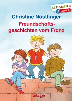 Freundschaftsgeschichten vom Franz von Dietl,  Erhard, Nöstlinger ,  Christine