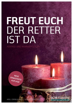 Freut euch der Retter ist da – Liederheft von Mack,  Cornelia, Schnitter,  Gerhard