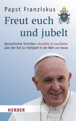 Freut euch und jubelt von Kempis,  Stefan von, Papst Franziskus