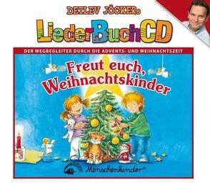 Freut euch, Weihnachtskinder – LiederBuchCD von Jöcker,  Detlev, Kleikamp,  Lore, Krenzer,  Rolf, Rarisch,  Ines, Seyffert,  Sabine, van Bebber,  August, van Bebber,  Ingrid