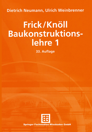 Frick/Knöll Baukonstruktionslehre 1 von Hestermann,  Ulf, Neumann,  Dietrich, Rongen,  Ludwig, Weinbrenner,  Ulrich
