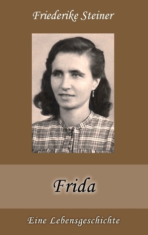 Frida von Steiner,  Friederike