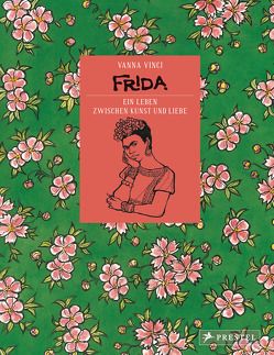 Frida – Ein Leben zwischen Kunst und Liebe von Vinci,  Vanna