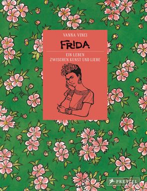 Frida – Ein Leben zwischen Kunst und Liebe von Vinci,  Vanna