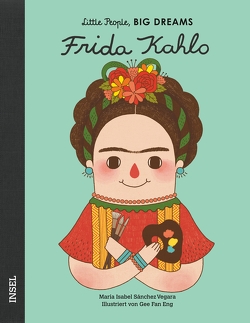 Frida Kahlo von Becker,  Svenja, Eng,  Gee Fan, Kahlo,  Frida, Sánchez Vegara,  María Isabel