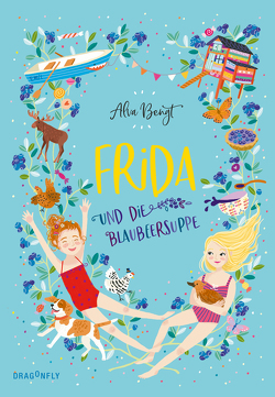 Frida und die Blaubeersuppe von Bengt,  Alva, Rosendorfer,  Laura