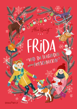 Frida und die fliegenden Zimtschnecken von Bengt,  Alva, Rosendorfer,  Laura