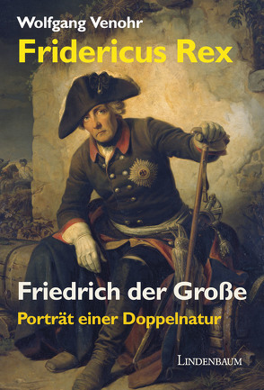 Fridericus Rex. Friedrich der Große von Venohr,  Wolfgang