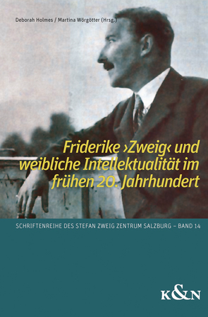 Friderike ›Zweig‹ von Holmes,  Deborah, Wörgötter,  Martina