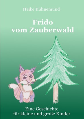 Frido vom Zauberwald von Kühnemund,  Heike