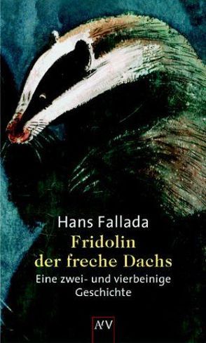 Fridolin, der freche Dachs von Fallada,  Hans