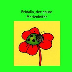 Fridolin, der grüne Marienkäfer von Chyron,  Don