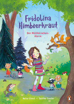 Fridolina Himbeerkraut – Der Müllhörnchen-Alarm von Girod,  Anke, Sauter,  Sabine